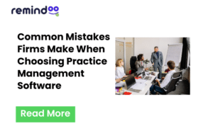 Common Mistakes When Choosing Practice Management Software