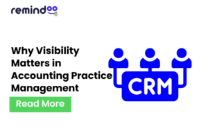 Why Visibility Matters in Accounting Practice Management