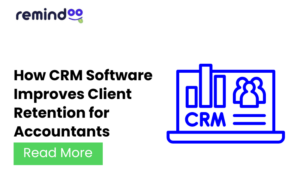 CRM Software Improves Client Retention for Accountants
