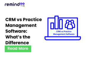 CRM vs Practice Management Software