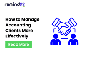 How to Manage Accounting Clients More Effectively