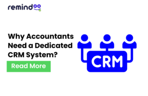 Why Accountants Need a Dedicated CRM System