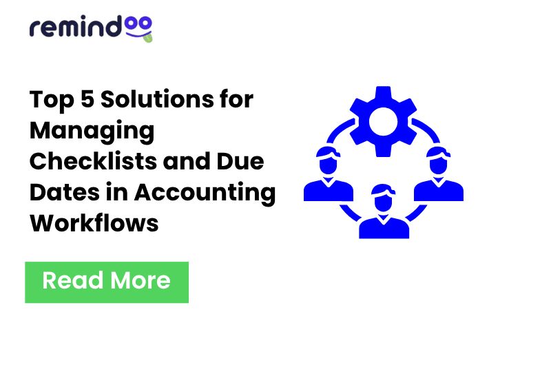 solutions for managing checklists and due dates in accounting workflows
